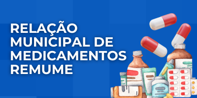 RELAÇÃO MUNICIPAL DE MEDICAMENTOS REMUME