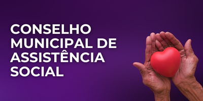 CONSELHO MUNICIPAL DE ASSISTÊNCIA SOCIAL