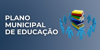 PLANO MUNICIPAL DE EDUCAÇÃO