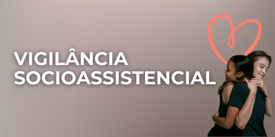 VIGILÂNCIA SOCIOASSISTENCIAL